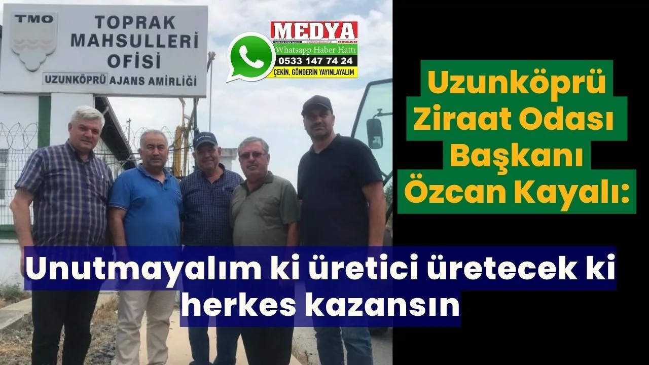 Unutmayalım ki üretici üretecek ki herkes kazansın