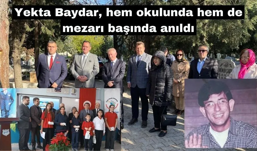 Yekta Baydar, hem okulunda hem de mezarı başında anıldı