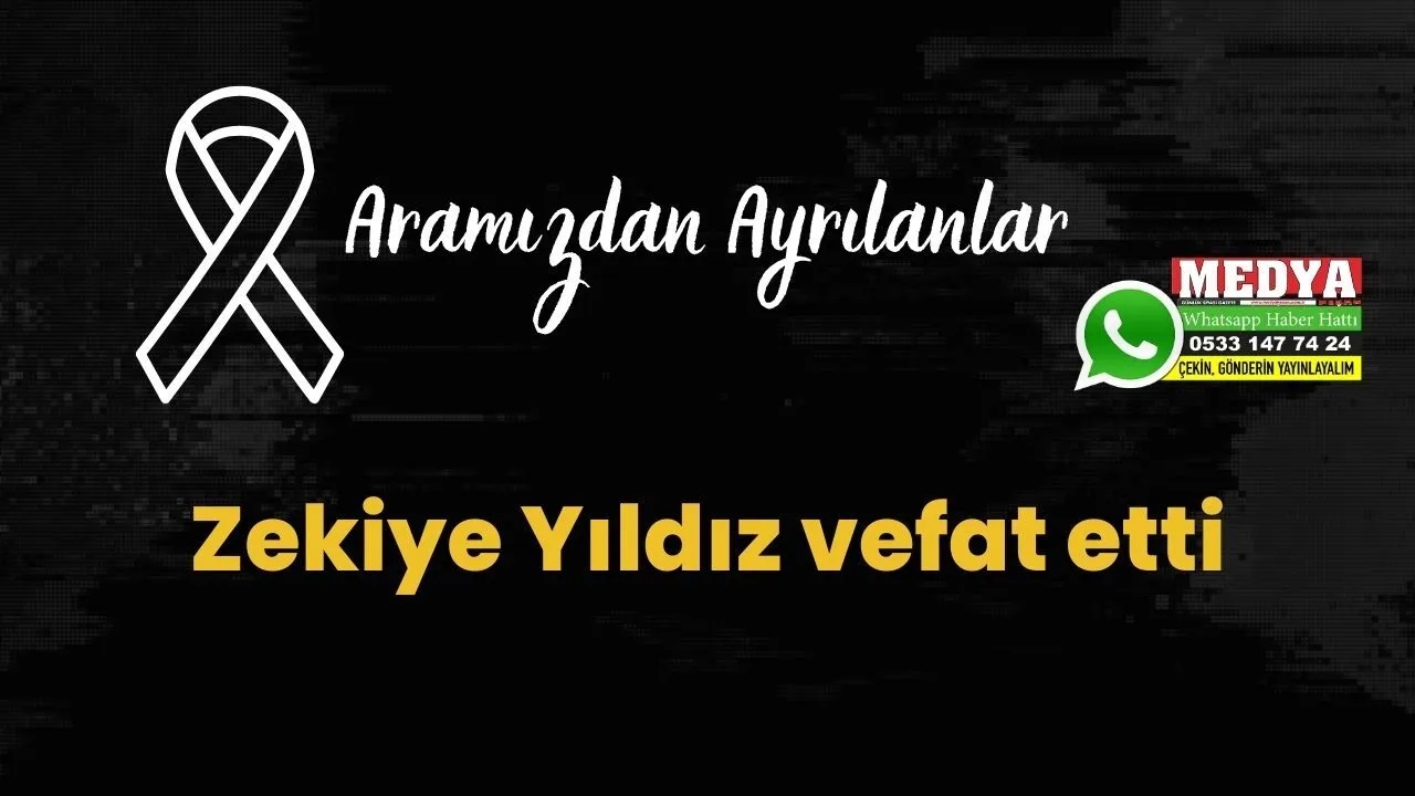Zekiye Yıldız vefat etti (4 Şubat 2023)