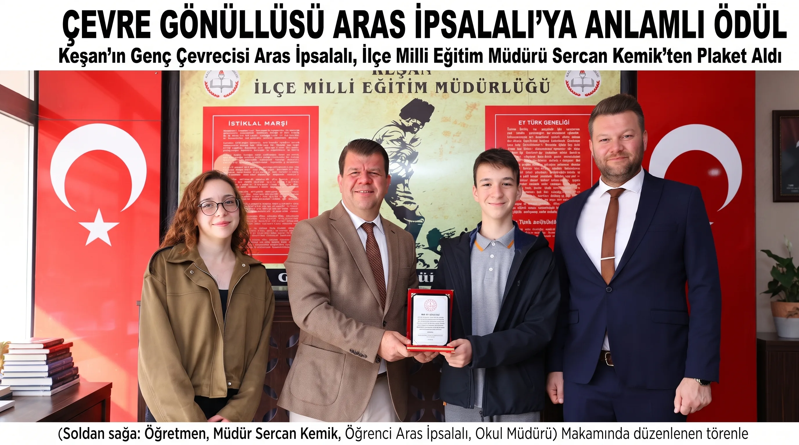 Çevre duyarlılığıyla örnek olan öğrenci Aras İpsalalı’ya Sercan Kemik’ten teşekkür plaketi