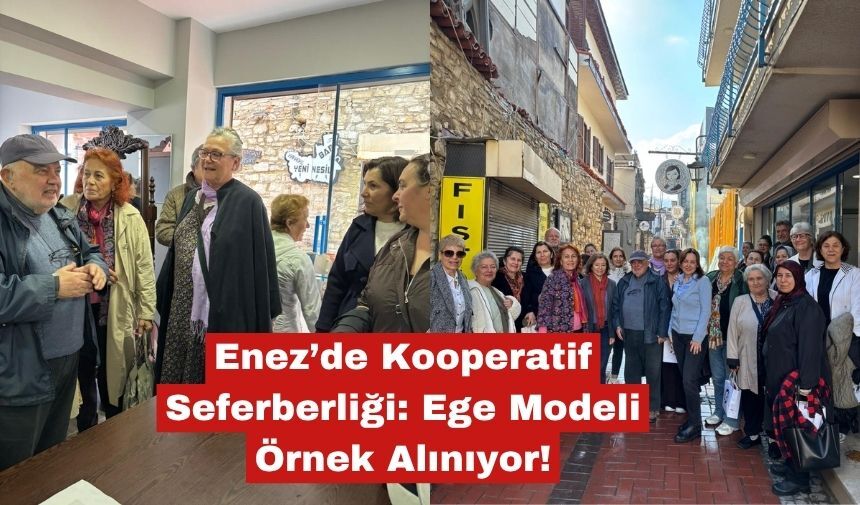 Enez’de Kooperatif Seferberliği: Ege Modeli Örnek Alınıyor!