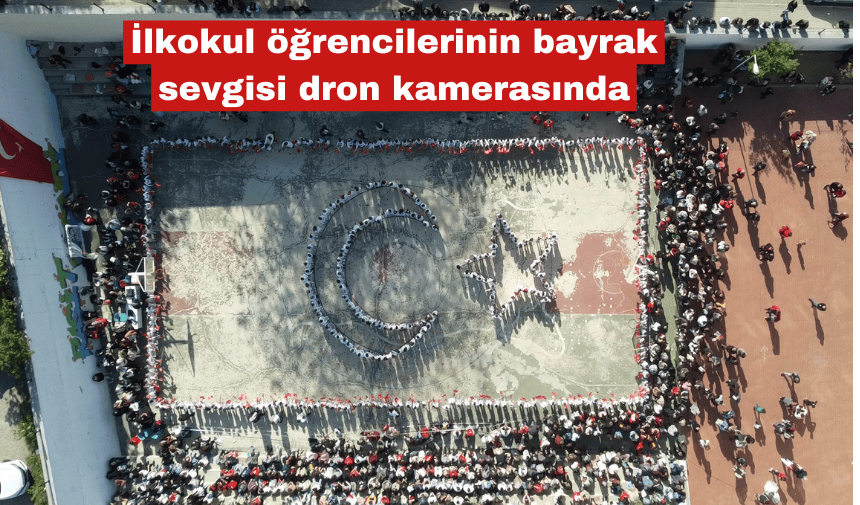İlkokul öğrencilerinin bayrak sevgisi dron kamerasında