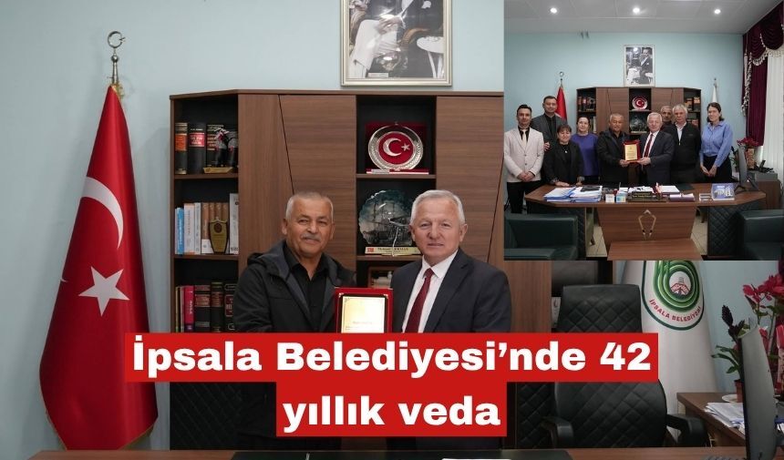 İpsala Belediyesi’nde 42 yıllık veda