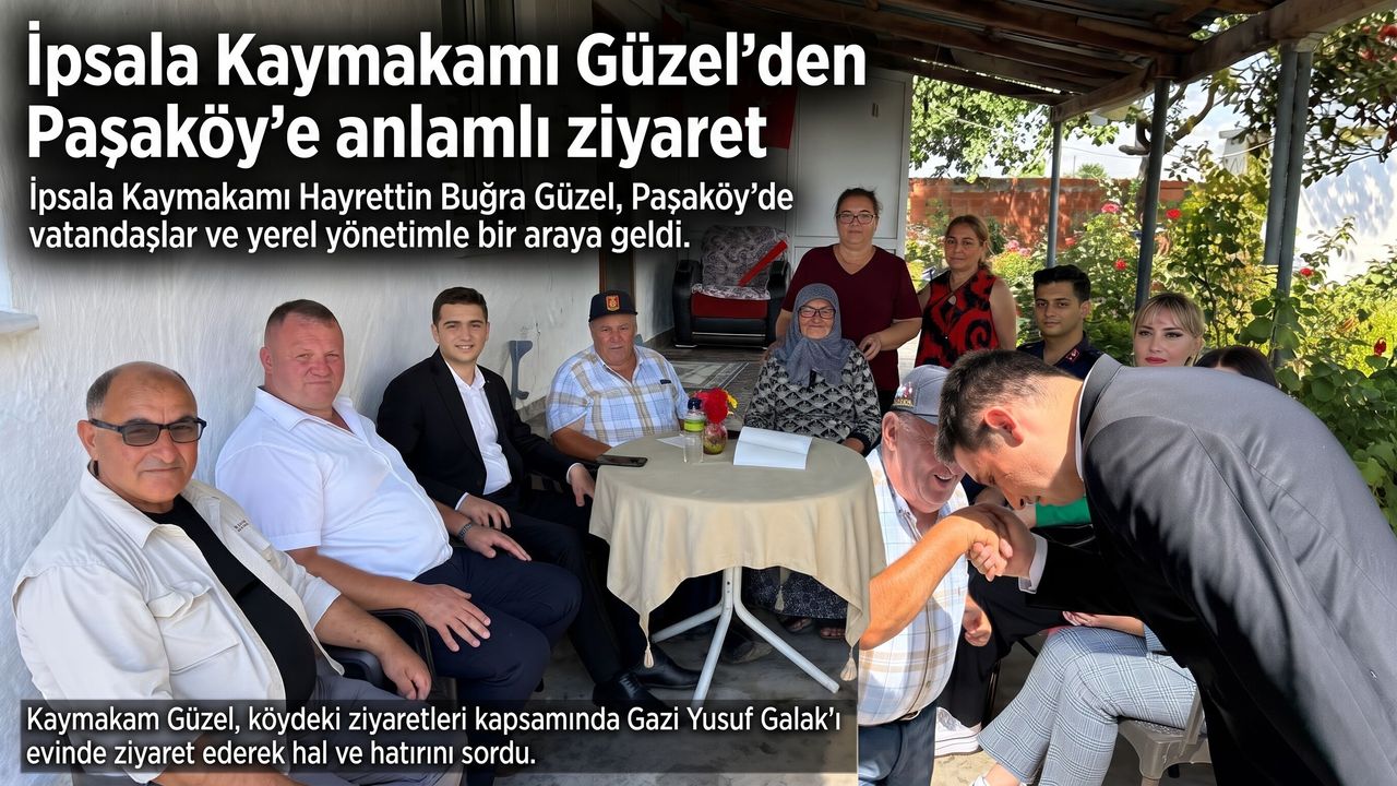 İpsala Kaymakamı Güzel’den Paşaköy’e anlamlı ziyaret