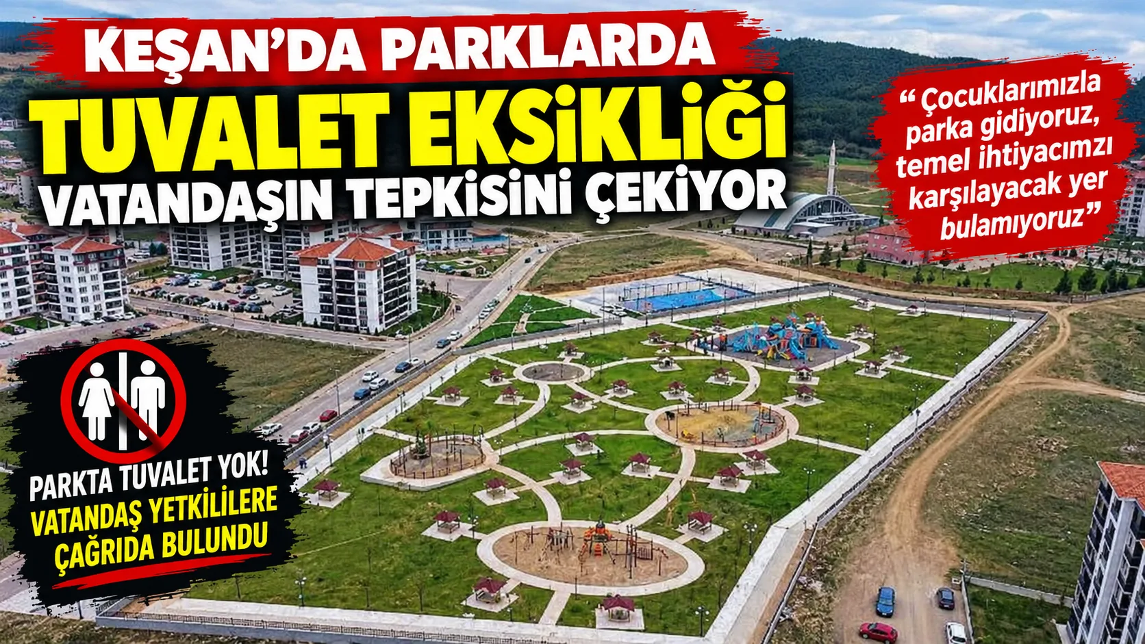 Keşan'da parklardaki tuvalet eksikliği vatandaşın tepkisini çekti