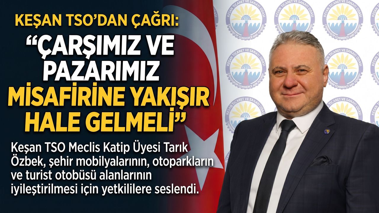 Özbek “Çarşımız ve pazarımız yakışır hale gelmeli”