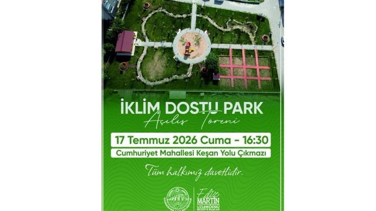 Uzunköprü'de AB Hibeli "İklim Dostu Park" yarın hizmete açılıyor