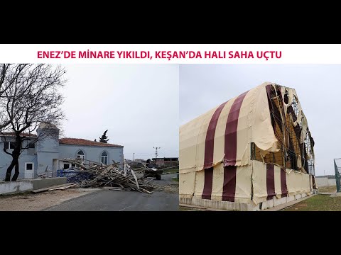 Fırtına, Enez'de cami minaresi yıktı, Keşan'da halı sahayı uçurdu