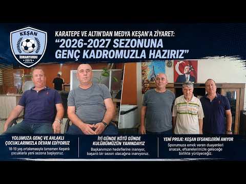 Karatepe ve Altın’dan Medya Keşan’a Ziyaret: “Genç Kadromuzla Sezona Hazırız”